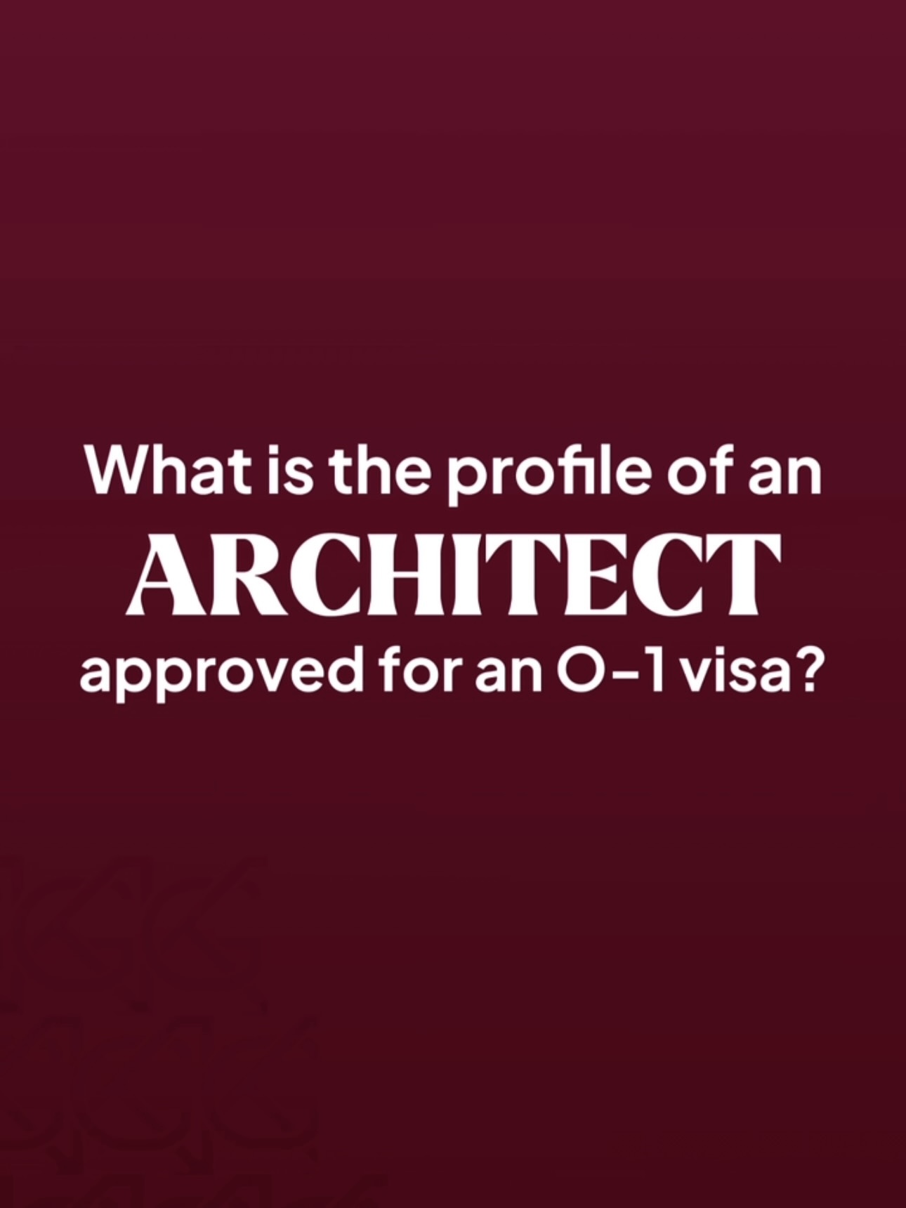 What is the profile of an architect approved for an O-1 visa?